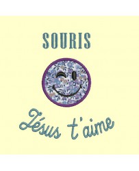 Souris, Jésus t'aime - 4 tailles