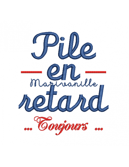 Pile en retard ... toujours