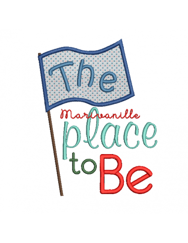 The place to be (drapeau en appliqué)