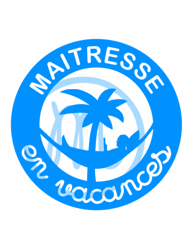 Maîtresse en vacances (découpe)
