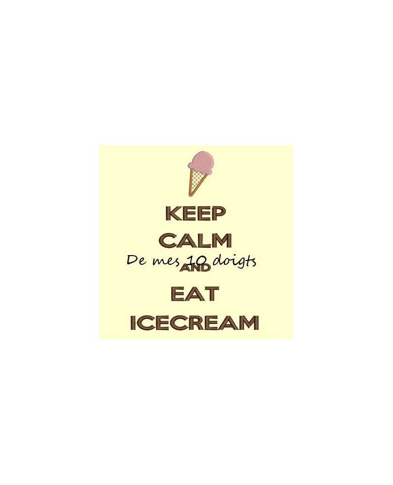 Keep Calm And eat icecream - 10x18cm