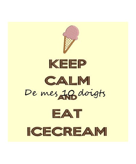 Keep Calm And eat icecream - 10x18cm