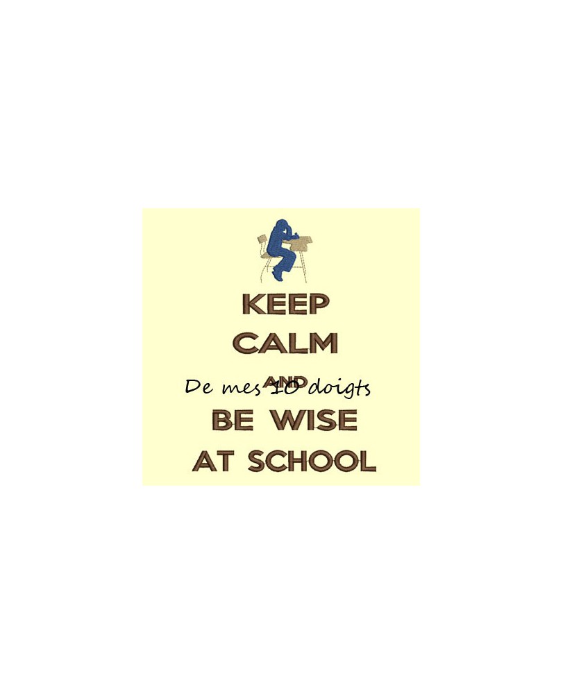 Keep Calm And be wise to school - 10x18cm