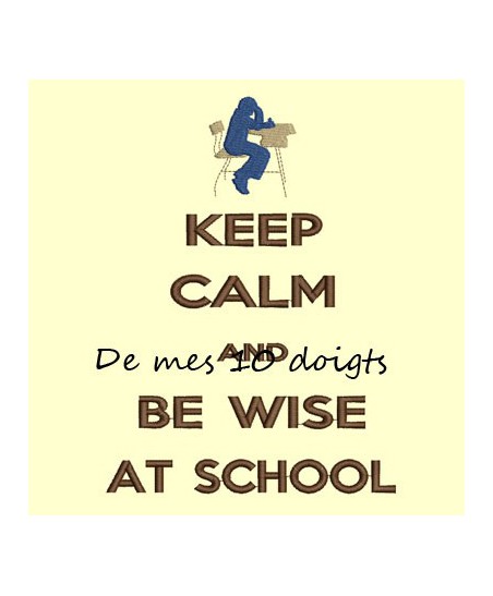 Keep Calm And be wise to school - 10x18cm