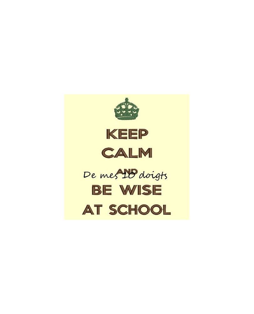 Keep Calm And be wise to school - 10x18cm