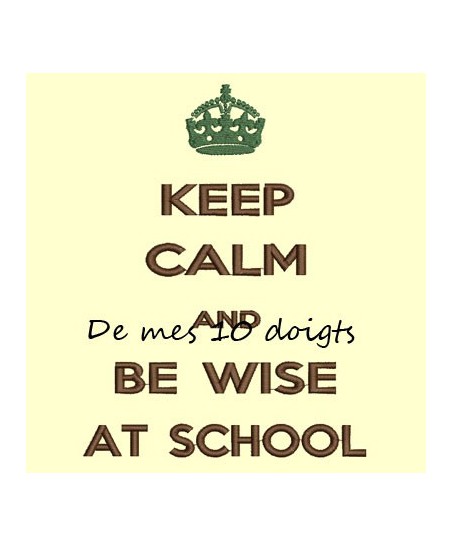 Keep Calm And be wise to school - 10x18cm