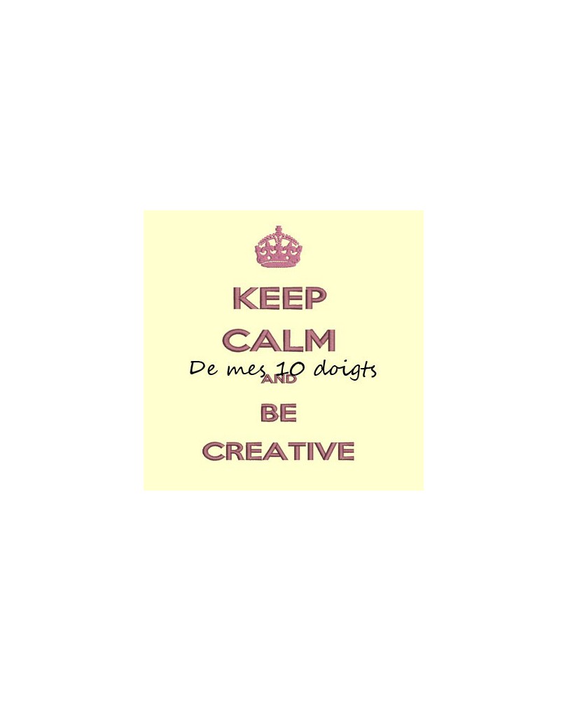 Keep Calm And Be Creative - 12x18cm